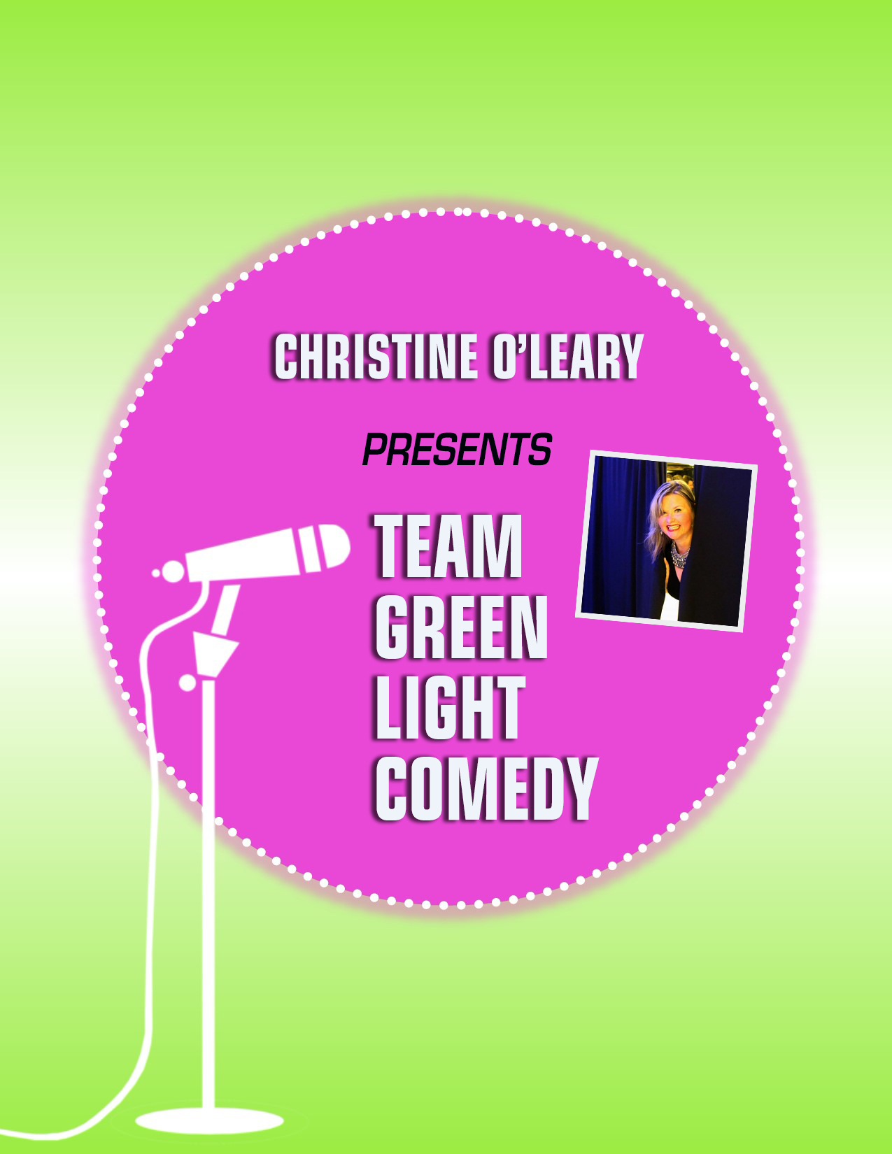 Christine O\\\'Leary\\\'s Team Green Light Comedy