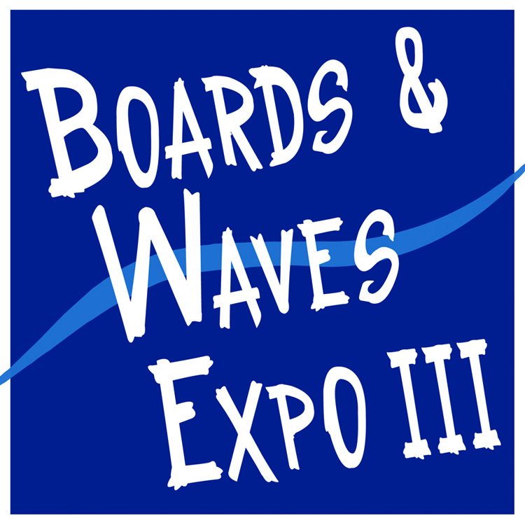 Boards & Waves Expo III