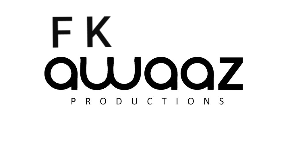 F K AWAAZ Productions